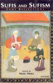 Sufis and Sufism: Some Reflections
