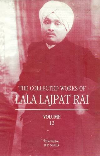 The Collected Works of Lala Lajpat Rai, v. 12: 1926