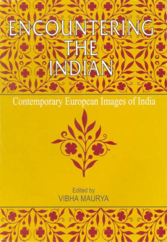 Encountering the Indian Contemporary European Images of India