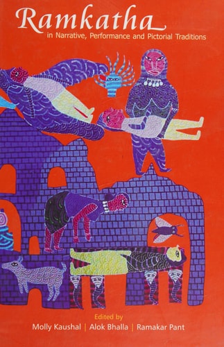 Ramkatha in Narrative, Performance and Pictorial Traditions