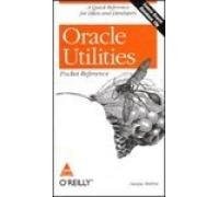 Oracle Utilities Pocket Ref. (Covers Oracle Database 10G)