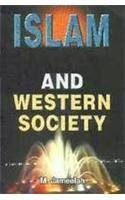 Islam and Western Society : Arefutation of the Modern Way of Life