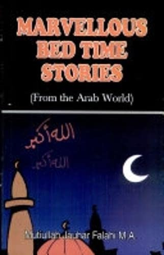 MARVELLOUS BED TIME STORIES FROM THE ARAB WORLD