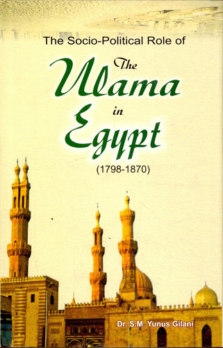The Socio-political Role of the Ulama in Egypt (1798-1870)
