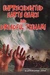 Unprecedented Earthquake and Dreadful Tsunami