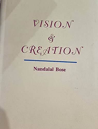 Vision & creation (Nandalal Bose birth centenary publication series)