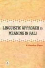 Linguistic Approach to Meaning in Pali