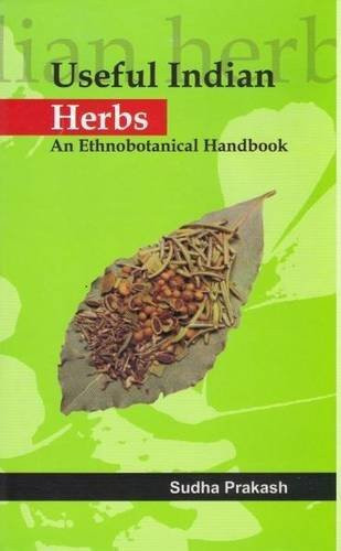Useful Indian Herbs An Ethnobotanical Handbook