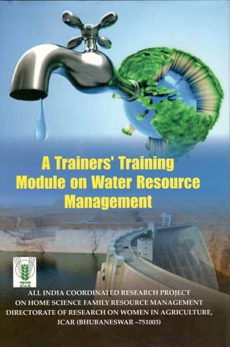 Trainer's Training Module on Water Resource Management All Indian Coordinated Research Project on Home Science Family Resource Management