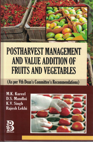 Post Harvest Management and Value Addition of Fruits and Vegetables As Per 5th Dean's Committee's Recommendations