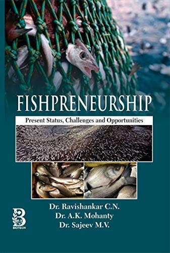 Fishpreneurship Present Status, Challenges and Opportunities