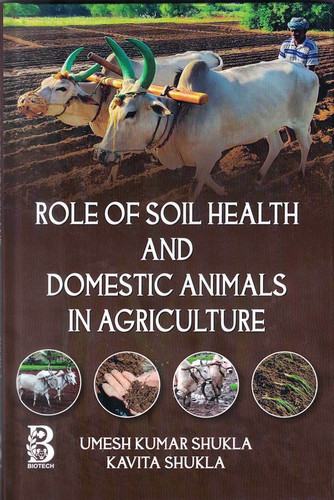 Bio-Green Books Role of Soil Health and Domestic Animals in Agriculture