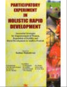 Participatory experiment in holistic rapid development: Successful strategies for empowerment of women, regulation of fertility, and rural development in Andhra Pradesh