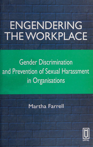 Engendering the Workplace Gender Discrimination and Prevention of Sexual Harassment in Organisations
