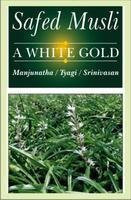 Safed Musli: A White Gold