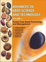 Advances in Seed Science and Technology (VOLUME 3):Forest Tree Seed Technology and Management