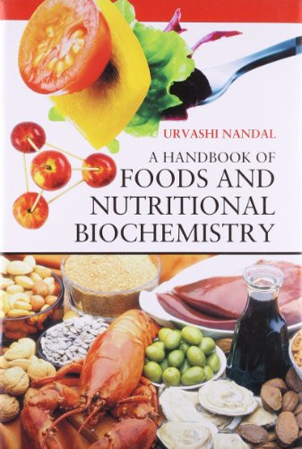 A Handbook of Foods and Nutritional Biochemistry A Complete Source Book