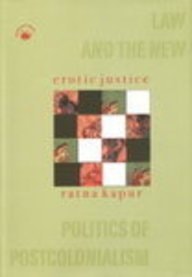 Erotic Justice Law and the New Politics of Postcolonialism