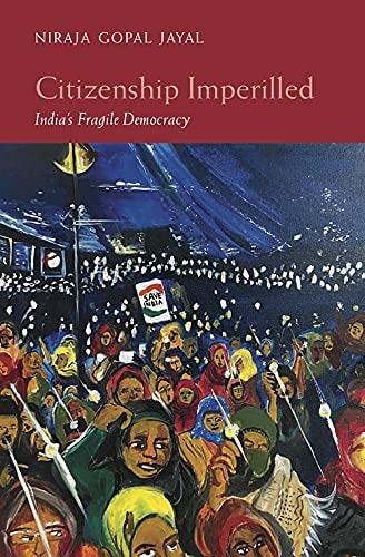 Citizenship Imperilled India's Fragile Democracy