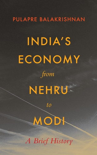 India's Economy from Nehru to Modi A Brief History