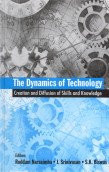 The Dynamics of Technology Creation and Diffusion of Skills and Knowledge