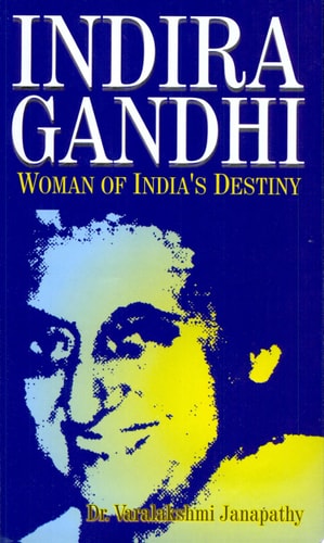 Indira Gandhi Woman of India's Destiny