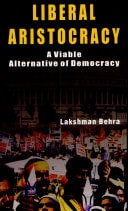Liberal Aristocracy A Viable Alternative to Democracy