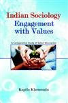 Indian Sociology Engagement with Values : a Comparative Study of Select Discourses