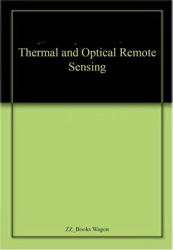 Thermal and Optical Remote Sensing Urban Environmental Studies