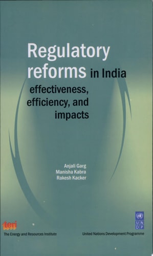 Regulatory Reforms in India effectiveness, efficiency, and impacts