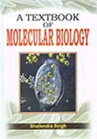 A Textbook Of Molecular Biology