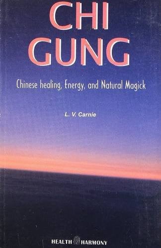 Chi Gung Chinese Healing, Energy and Natural Magick
