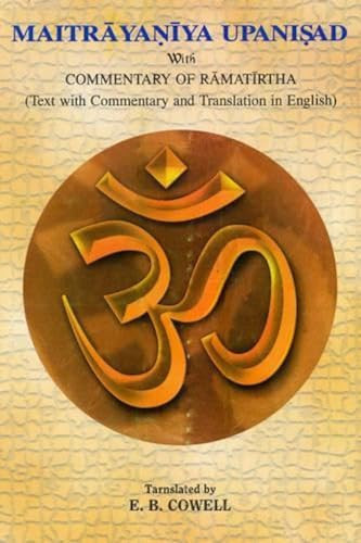 Maitrayaniya Upanisad with Commentary of Ramatirtha Text with Commentary and Translation in English