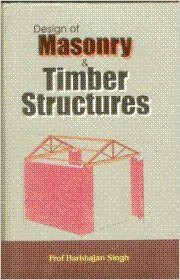 DESIGN OF MASONARY AND TIMBER STRUCTURES