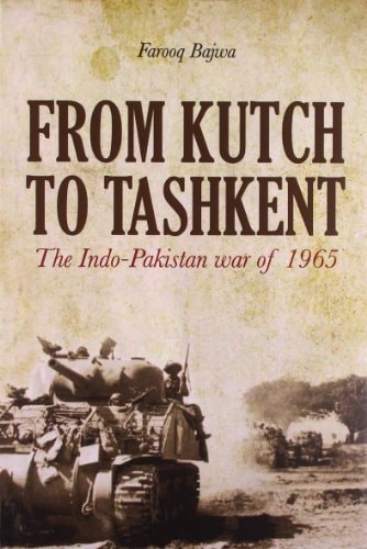 From Kutch to Tashkent The Indo-Pakistan War of 1965