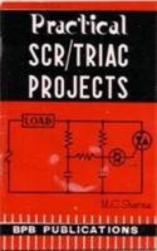 Practical SCR/TRIAC Projects