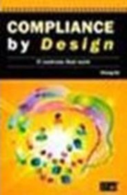 Compliance by Design it Controls that Work
