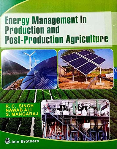 Energy Management in Production and Post Production Agriculture