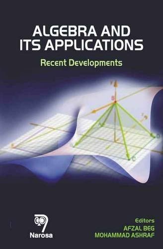 Algebra and Its Applications Recent Developments