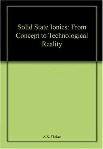 Solid State Ionics From Concept to Technological Reality