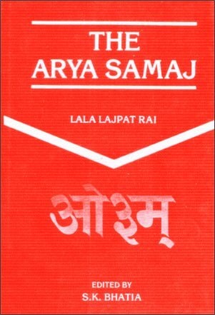 The Arya Samaj An Account of Its Origin, Doctrines, and Activities