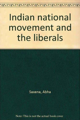 Indian national movement and the liberals