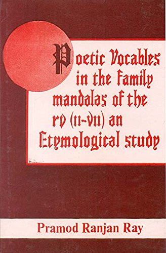 Poetic vocables in the family maṇḍalas of the RV (ii-vii): An etymological study