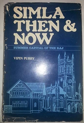 Simla, then & now: Summer capital of the Raj
