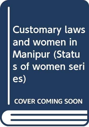 Customary laws and women in Manipur (Status of women series)