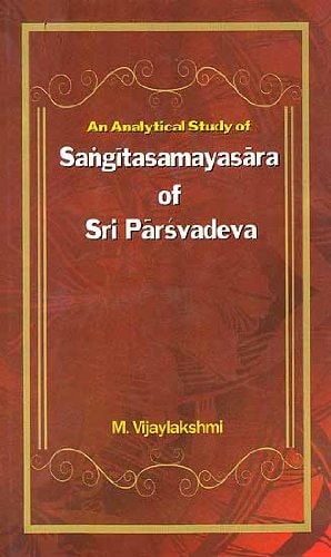 An Analytical Study of Saṅgītasamayasāra of Śrī Pārśvadeva