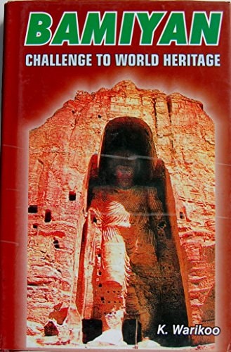 Bamiyan: Challenge to world heritage