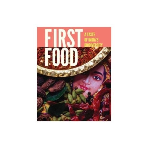 First Food A Taste of India's Biodiversity