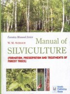 Bio-Green Books Manual Of Silviculture: Formation Preservation And Treatments Of Forest Trees
