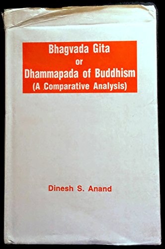 Bhagvada Gita or Dhammapada of Buddhism A Comparative Analysis